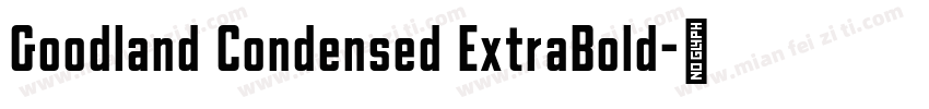 Goodland Condensed ExtraBold字体转换